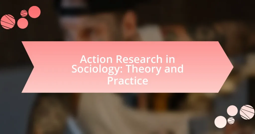 Action Research in Sociology: Theory and Practice