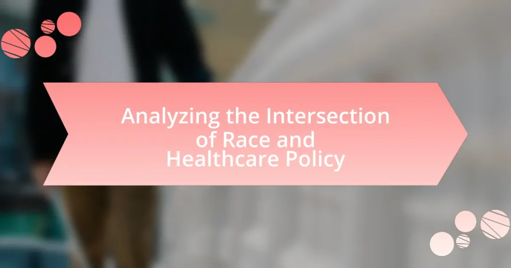 Analyzing the Intersection of Race and Healthcare Policy