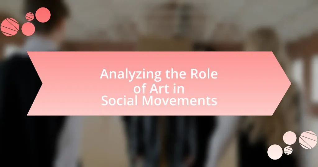 Analyzing the Role of Art in Social Movements