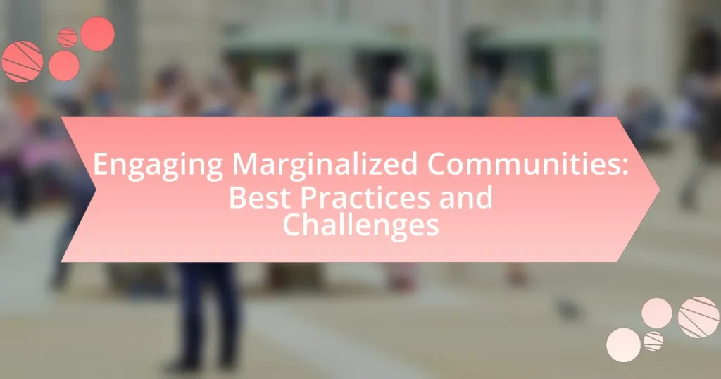 Engaging Marginalized Communities: Best Practices and Challenges