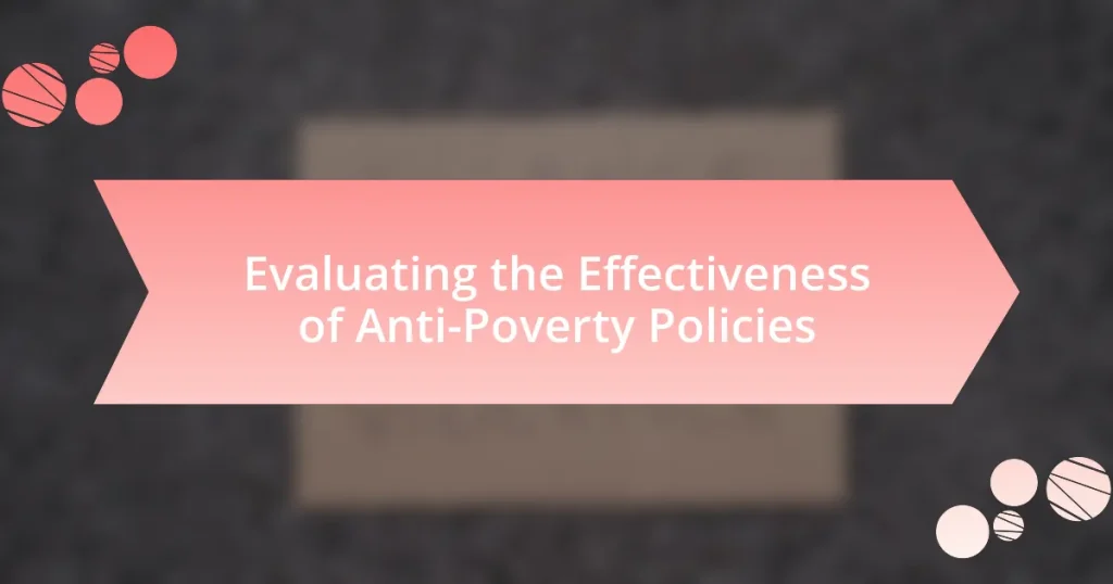 Evaluating the Effectiveness of Anti-Poverty Policies