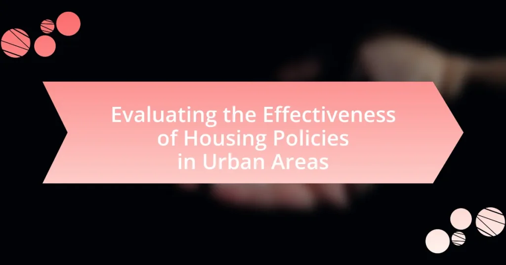 Evaluating the Effectiveness of Housing Policies in Urban Areas