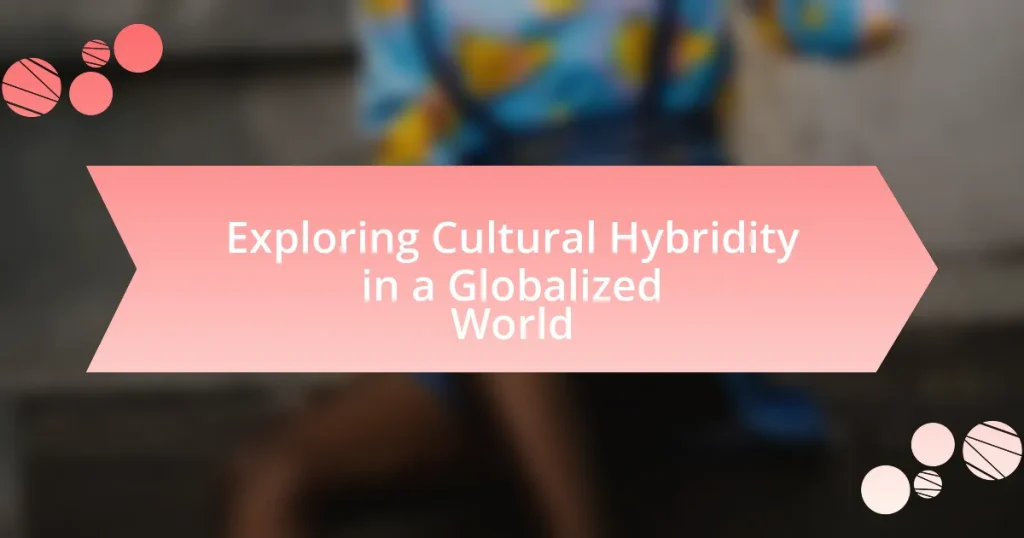 Exploring Cultural Hybridity in a Globalized World