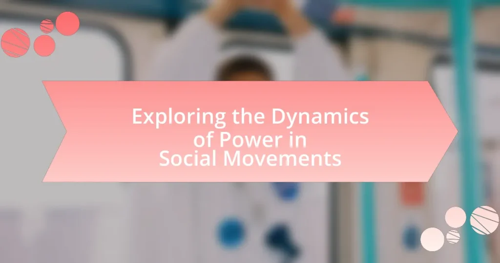 Exploring the Dynamics of Power in Social Movements