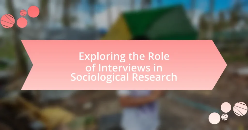 Exploring the Role of Interviews in Sociological Research