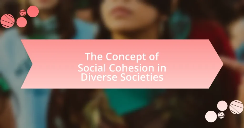 The Concept of Social Cohesion in Diverse Societies