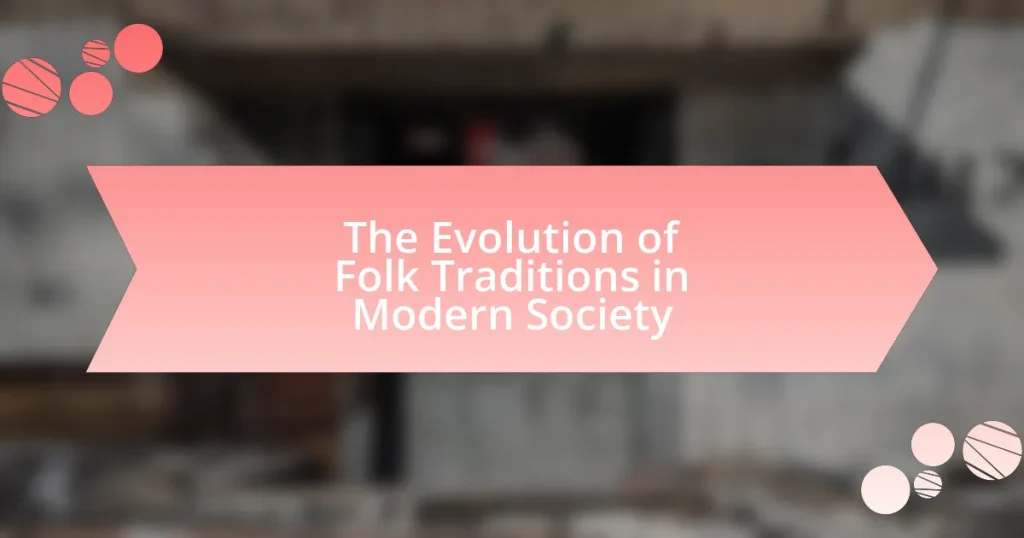 The Evolution of Folk Traditions in Modern Society