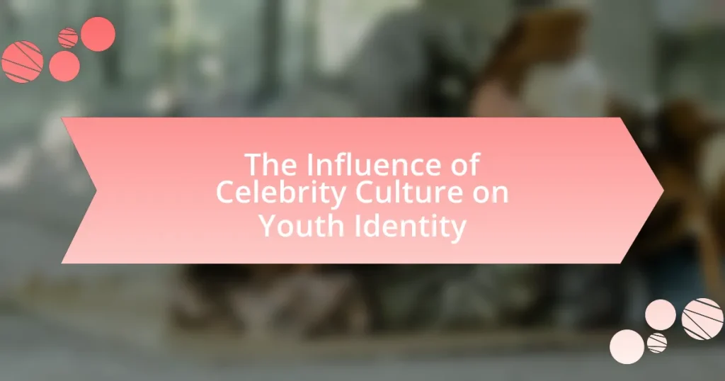 The Influence of Celebrity Culture on Youth Identity