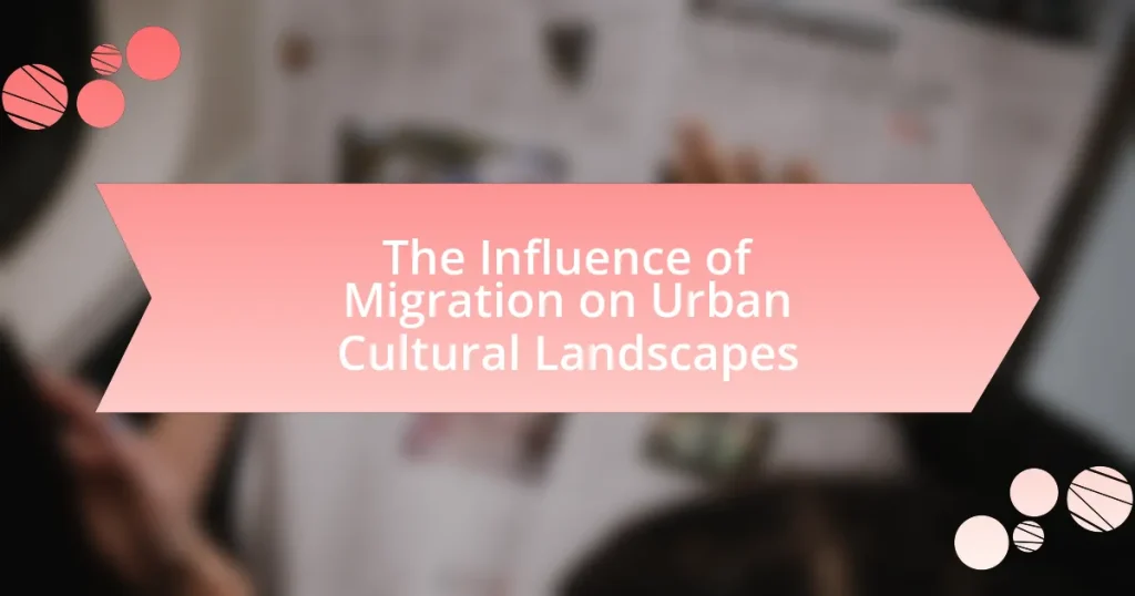The Influence of Migration on Urban Cultural Landscapes