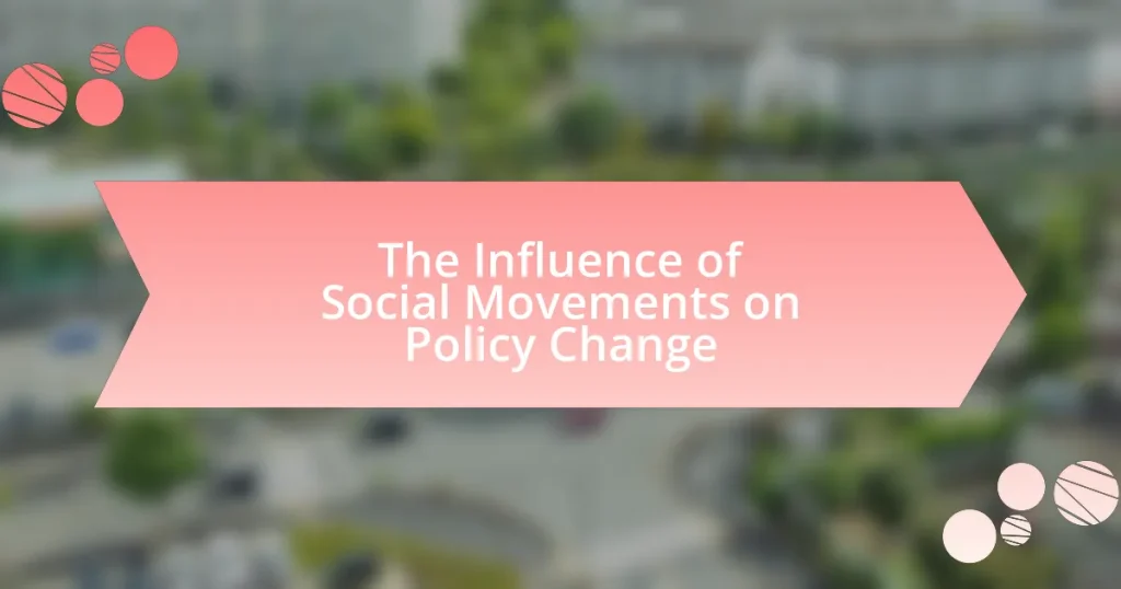 The Influence of Social Movements on Policy Change