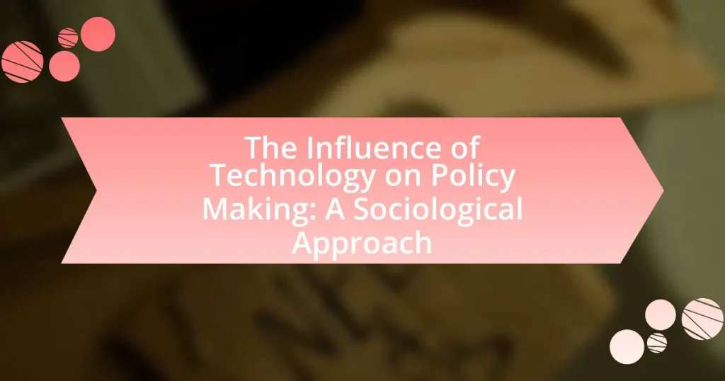 The Influence of Technology on Policy Making: A Sociological Approach