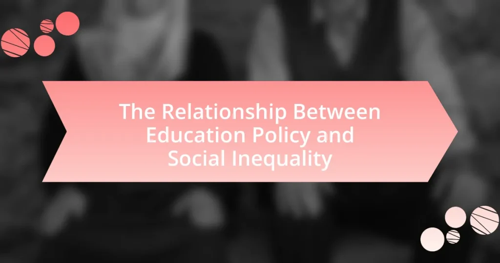 The Relationship Between Education Policy and Social Inequality