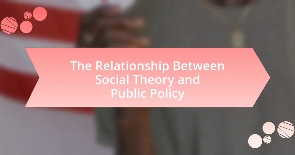 The Relationship Between Social Theory and Public Policy