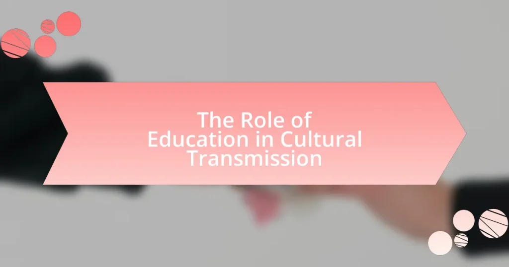The Role of Education in Cultural Transmission