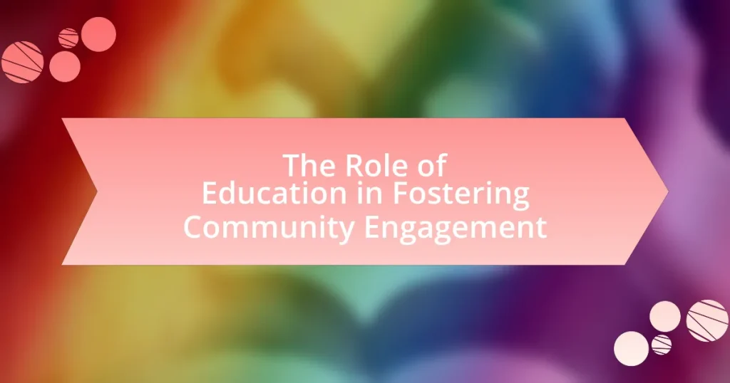 The Role of Education in Fostering Community Engagement