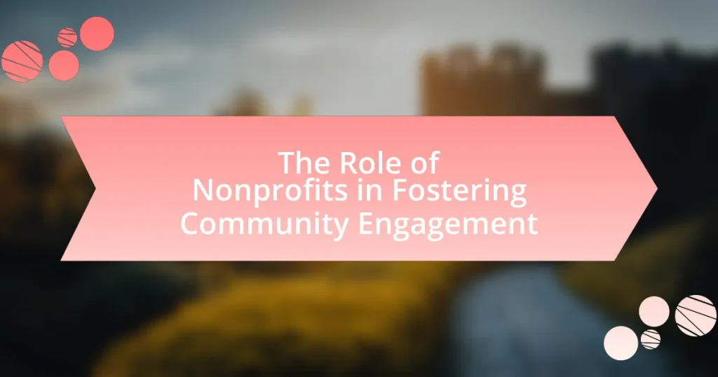 The Role of Nonprofits in Fostering Community Engagement