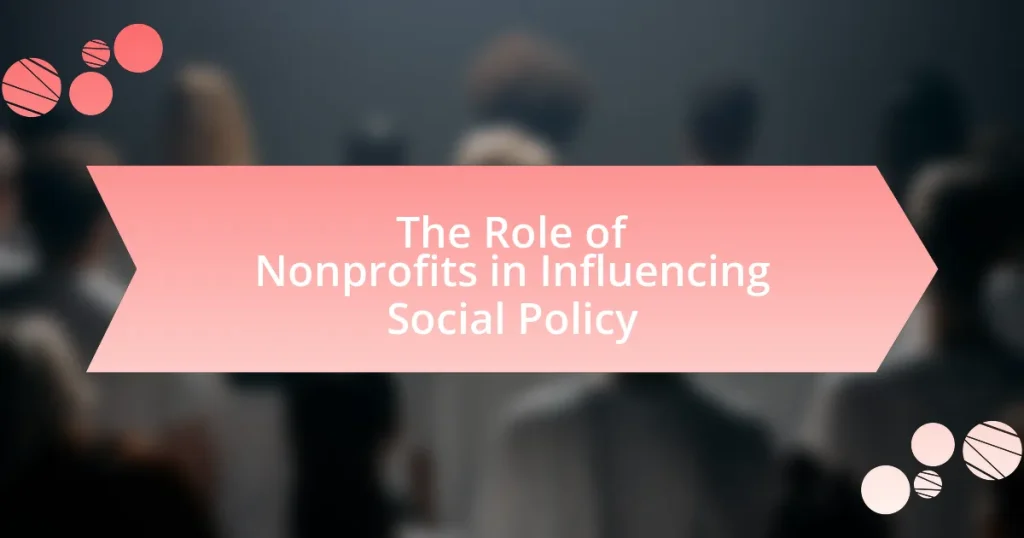 The Role of Nonprofits in Influencing Social Policy