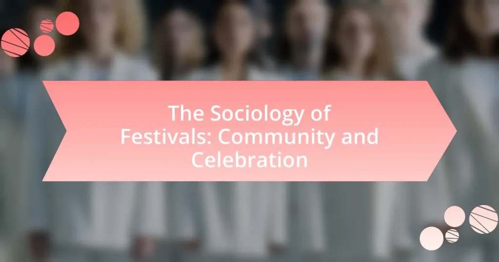 The Sociology of Festivals: Community and Celebration