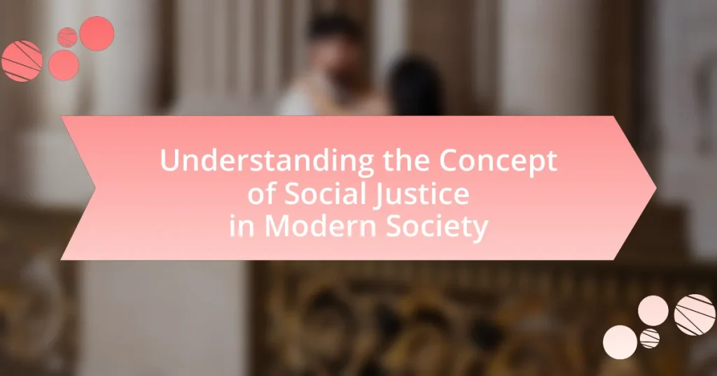 Understanding the Concept of Social Justice in Modern Society