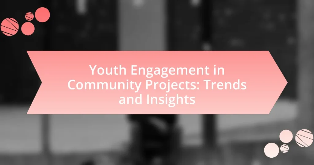 Youth Engagement in Community Projects: Trends and Insights