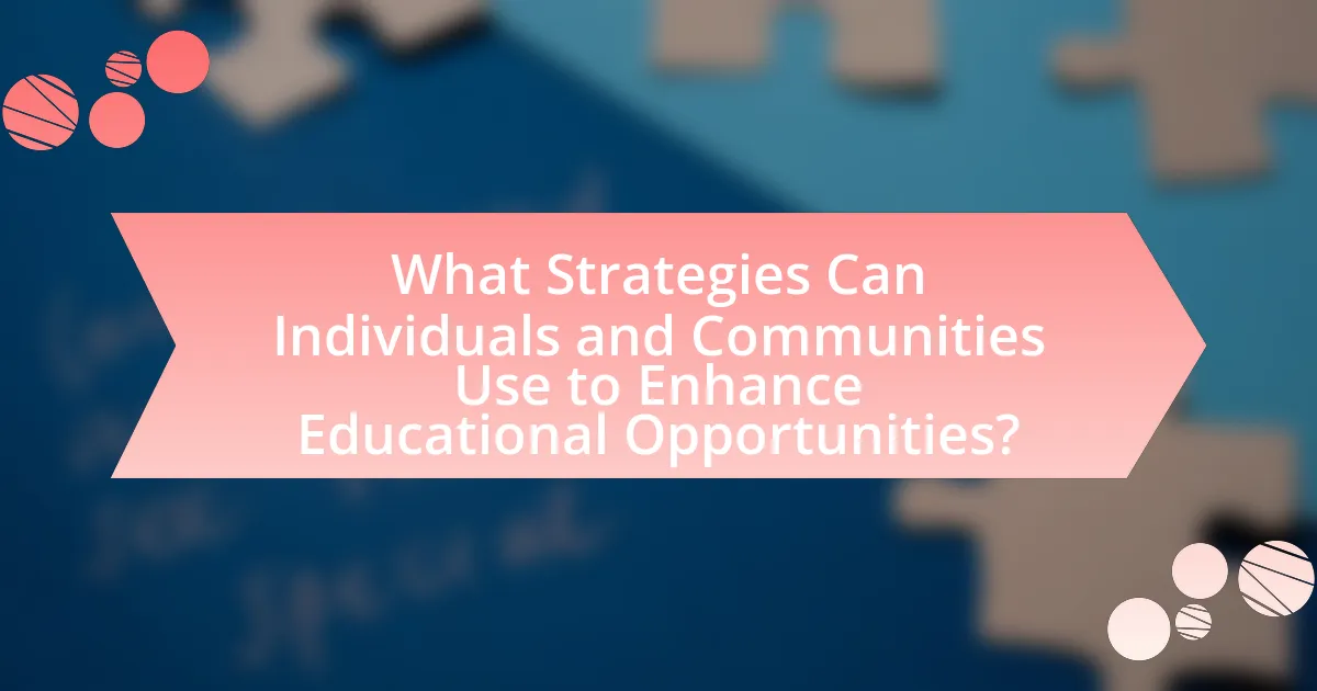 What Strategies Can Individuals and Communities Use to Enhance Educational Opportunities?