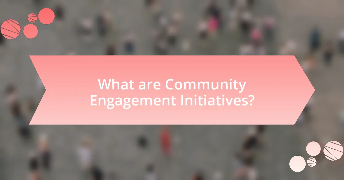 What are Community Engagement Initiatives?
