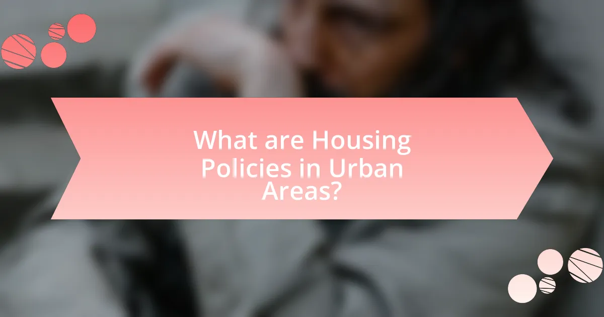 What are Housing Policies in Urban Areas?
