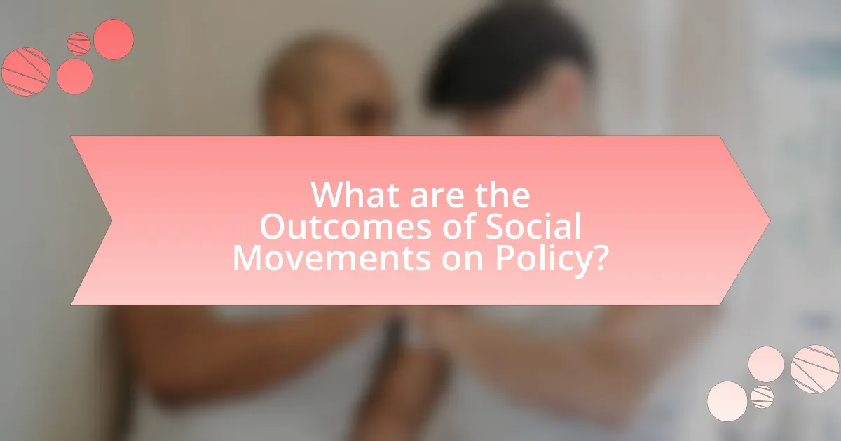 What are the Outcomes of Social Movements on Policy?