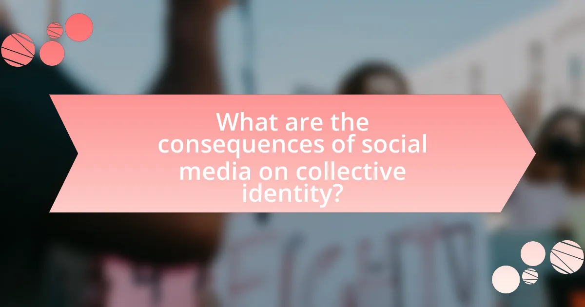 What are the consequences of social media on collective identity?