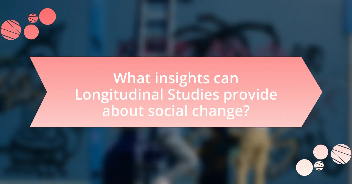What insights can Longitudinal Studies provide about social change?