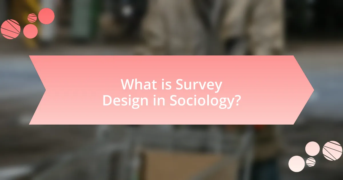 What is Survey Design in Sociology?
