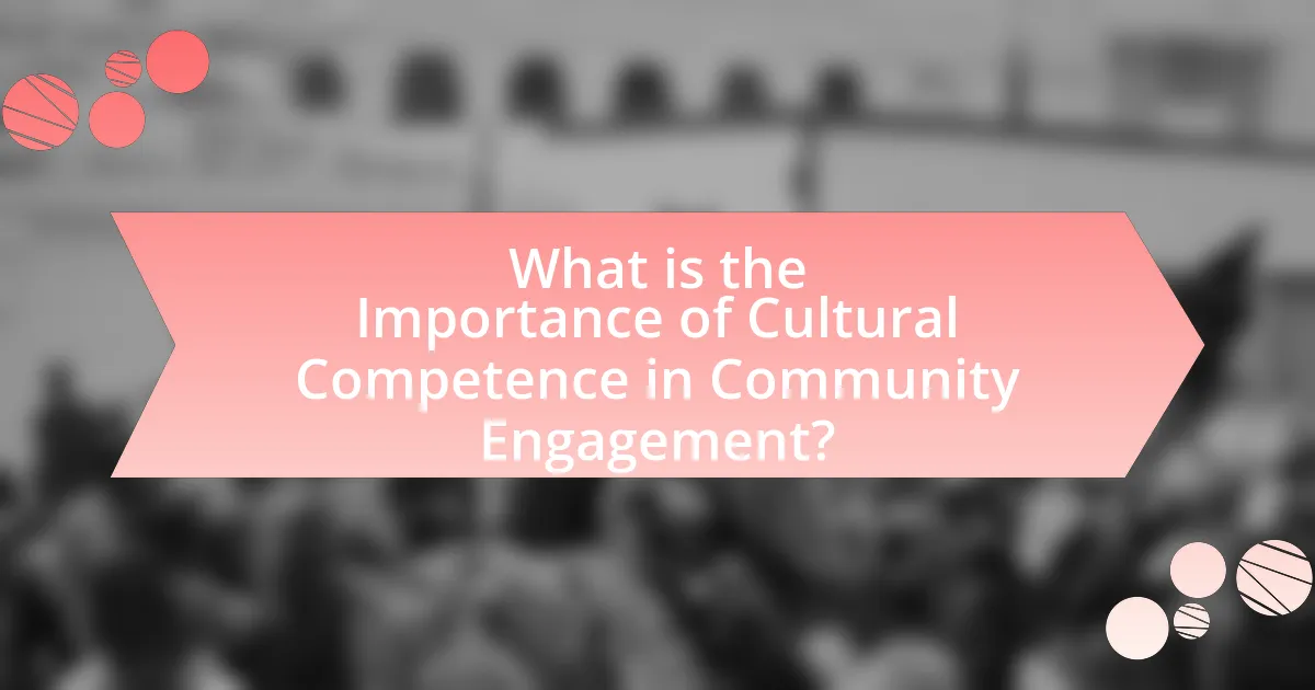 What is the Importance of Cultural Competence in Community Engagement?