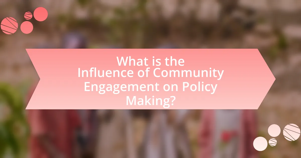 What is the Influence of Community Engagement on Policy Making?