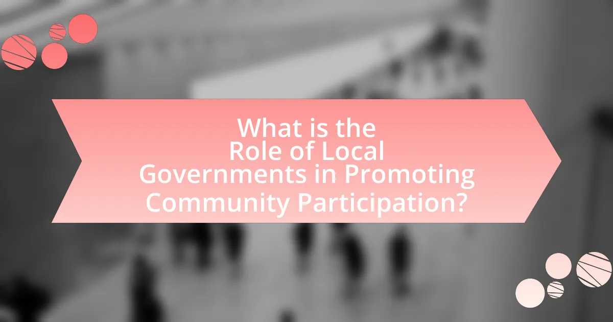 What is the Role of Local Governments in Promoting Community Participation?