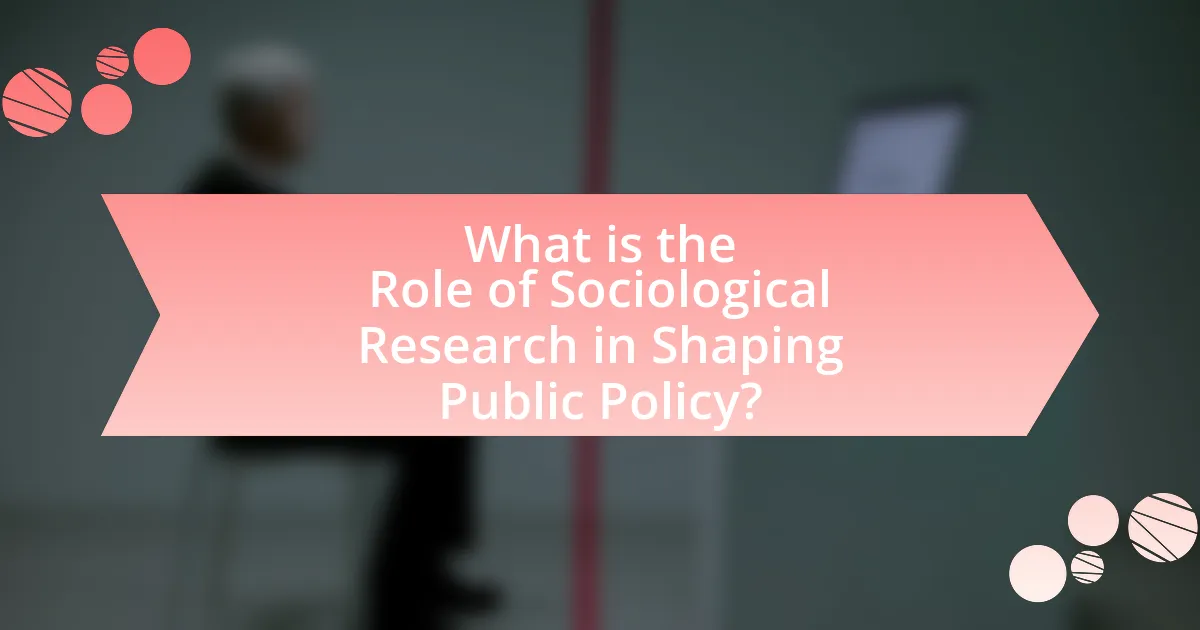 What is the Role of Sociological Research in Shaping Public Policy?