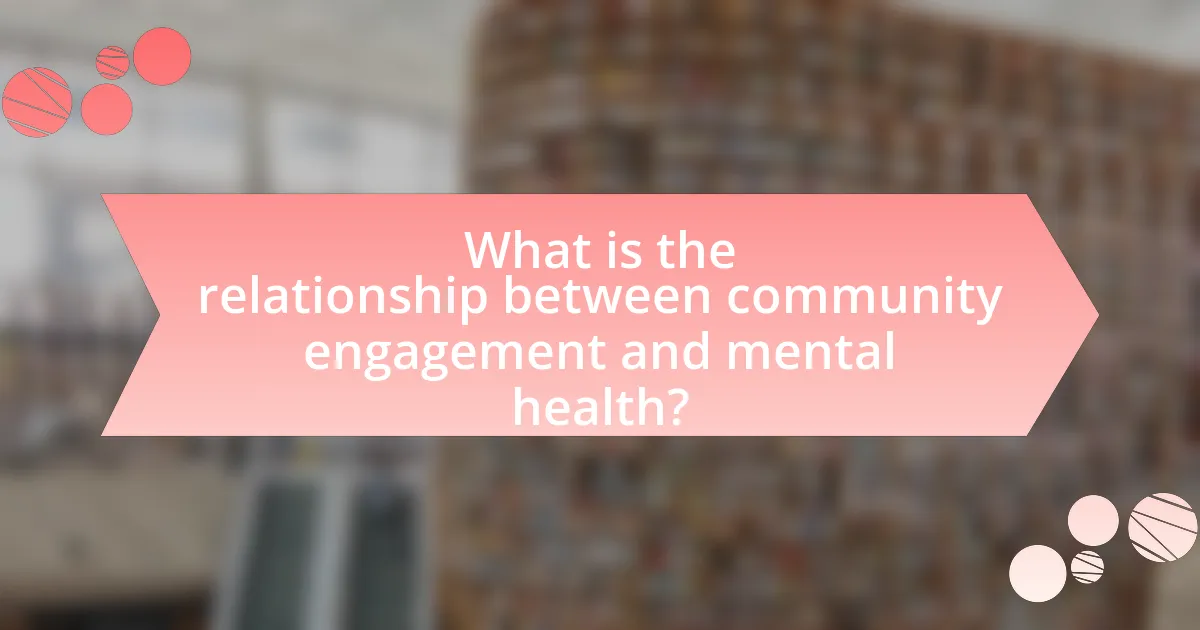 What is the relationship between community engagement and mental health?