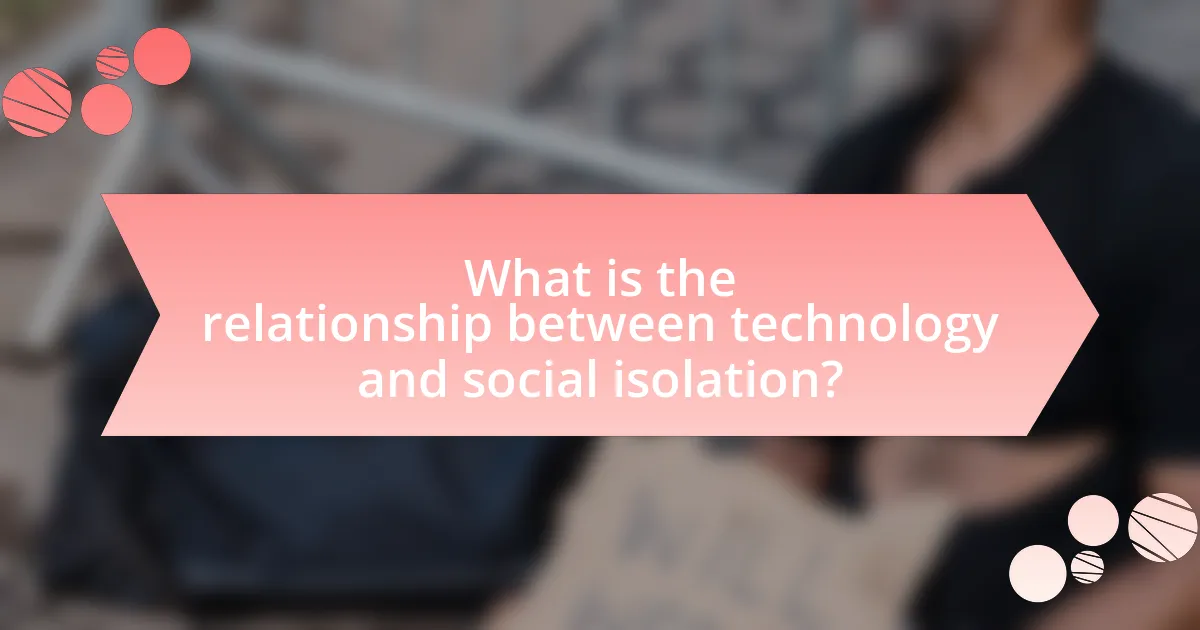 What is the relationship between technology and social isolation?